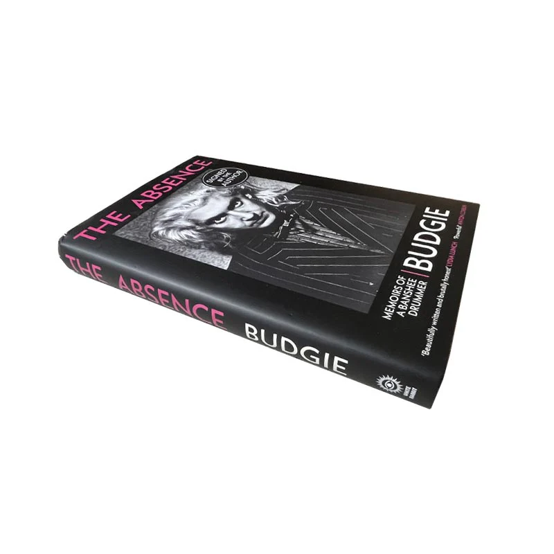 The Absence: Memoirs of a Banshee Drummer, by Budgie (Signed Hardback) - Image 3