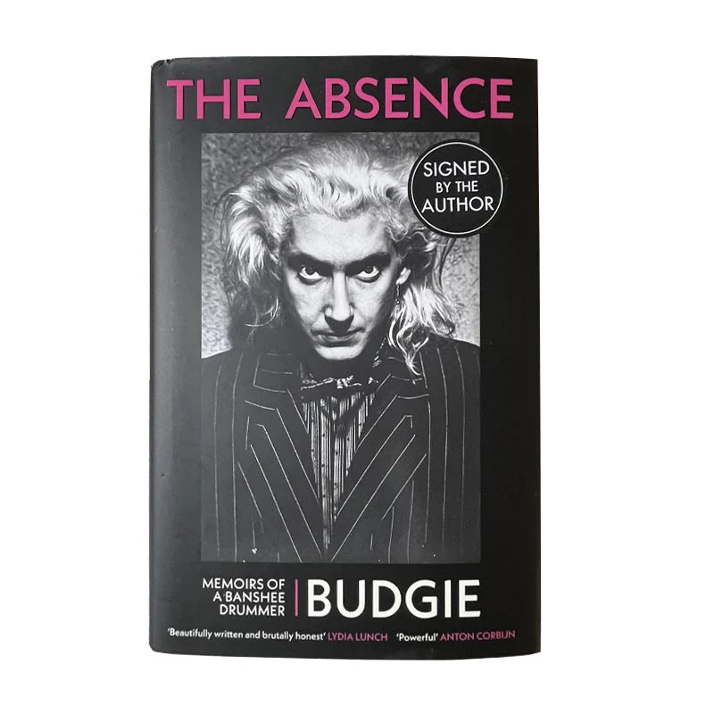 The Absence: Memoirs of a Banshee Drummer, by Budgie (Signed Hardback) - Image 5