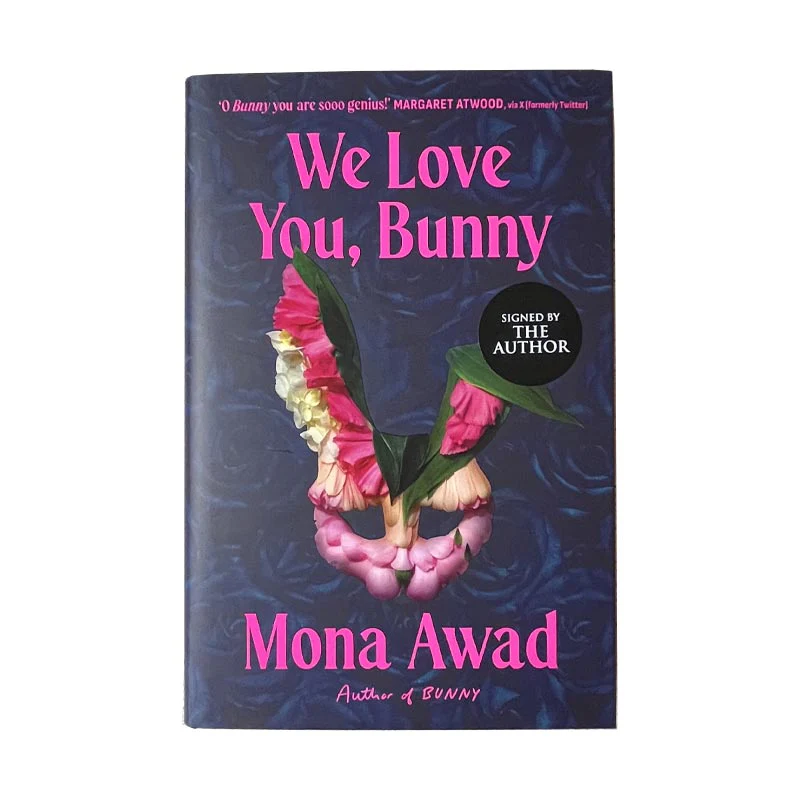 We Love You, Bunny: Signed Edition (Hardback) by Mona Awad - Image 5